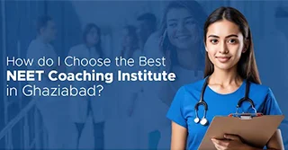 How do I Choose the Best NEET Coaching Institute in Ghaziabad?